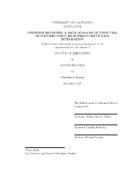 A META ANALYSIS of STEM CELL SIGNATURES USING HIGH-THROUGHPUT DATA INTEGRATION a Dissertation Submitted in Partial Satisfaction of the Requirements for the Degree Of