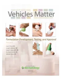 Formulation Development, Testing, and Approval Part I of 2