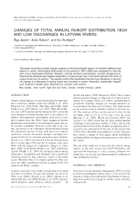 CHANGES of TOTAL ANNUAL RUNOFF DISTRIBUTION, HIGH and LOW DISCHARGES in LATVIAN RIVERS Elga Apsîte*, Anda Bakute*, and Ilze Rudlapa**