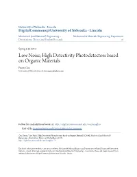 Low Noise, High Detectivity Photodetectors Based on Organic Materials Fawen Guo University of Nebraska-Lincoln, Fawen.Guo@Yahoo.Com