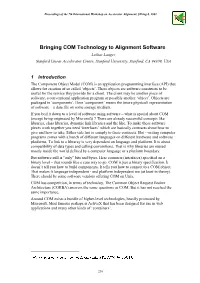 Bringing COM Technology to Alignment Software Lothar Langer Stanford Linear Accelerator Center, Stanford University, Stanford, CA 94309, USA
