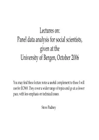 Lectures On: Panel Data Analysis for Social Scientists, Given at the University of Bergen, October 2006
