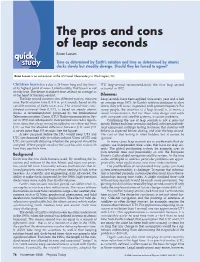 The Pros and Cons of Leap Seconds Quick Brian Luzum Study Time As Determined by Earth’S Rotation and Time As Determined by Atomic Clocks Slowly but Steadily Diverge