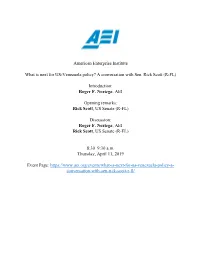 American Enterprise Institute What Is Next for US-Venezuela Policy? a Conversation with Sen. Rick Scott (R-FL) Introduction