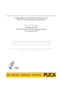 COMPARATIVE STUDY on STUDENT HOUSING in EUROPE Linkages Between Student Lifestyles and Housing Choices Vision for French Development and Experiments