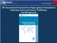 Organized Crime and Human Trafficking: the UN Approach Approaching Universal Ratification UNTOC and Its Protocols – As of 21 August 2013