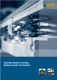 Tuned Mass Dampers for Bridges, Buildings and Other Tall Structures Tuned Mass Dampers for Bridges, Buildings and Other Tall Structures