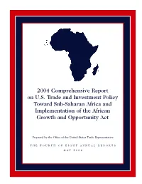 2004 Comprehensive Report on U.S. Trade and Investment Policy Toward Sub-Saharan Africa and Implementation of the African Growth and Opportunity Act