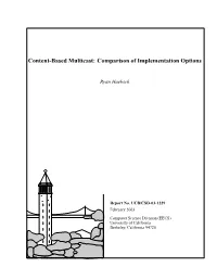 Content-Based Multicast: Comparison of Implementation Options