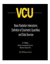 Basic Radiation Interactions, Definition of Dosimetric Quantities, and Data Sources