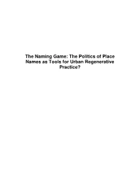 The Naming Game: the Politics of Place Names As Tools for Urban Regenerative Practice?
