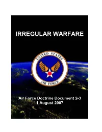 Air Force Doctrine Document (AFDD) 2-3, Irregular Warfare, Establishes Operational-Level Doctrinal Guidance for Irregular Warfare (IW)