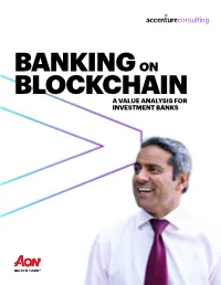 Banking on Blockchain a Value Analysis for Investment Banks Banking on Blockchain 2