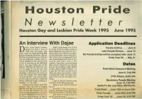 Houston Pride N E W S I E F ·F E R Houston Ga'y and Lesbian Pride Week 1995 June 1995