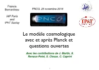 Le Modèle Cosmologique Avec Et Après Planck Et Questions Ouvertes