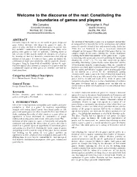 The Discourse of the Real: Constituting the Boundaries of Games and Players Mia Consalvo Christopher A
