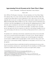 Approximating Network Dynamics in the Classic Maya Collapse