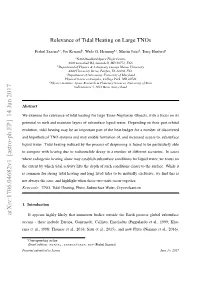 Relevance of Tidal Heating on Large Tnos