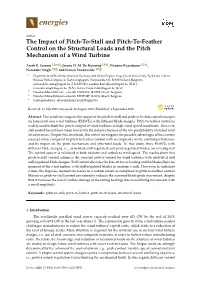The Impact of Pitch-To-Stall and Pitch-To-Feather Control on the Structural Loads and the Pitch Mechanism of a Wind Turbine