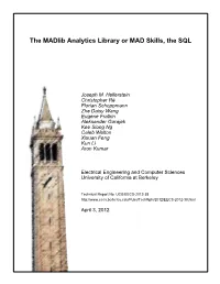 The Madlib Analytics Library Or MAD Skills, the SQL