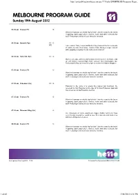 MELBOURNE PROGRAM GUIDE Sunday 19Th August 2012