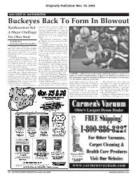 Buckeyes Back to Form in Blowout Path Before They Could Begin to Fully Chan- Northwestern Not Nel Their Concentration to the Wolverines