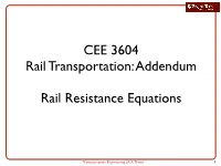 CEE 3604 Rail Transportation: Addendum Rail Resistance Equations