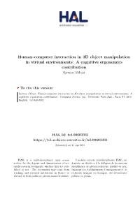 Human-Computer Interaction in 3D Object Manipulation in Virtual Environments: a Cognitive Ergonomics Contribution Sarwan Abbasi