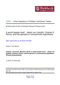 A World Beside Itself : Jakob Von Uexküll, Charles S. Peirce, and the Genesis of a Biosemiotic Hypothesis