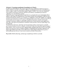 Abstract: Crossing Morpheme Boundaries in Dutch