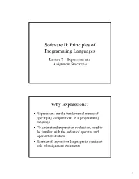 Software II: Principles of Programming Languages Why Expressions?