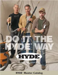 HYDE® Master Catalog Do It the Hard Way, Or the HYDE® Way