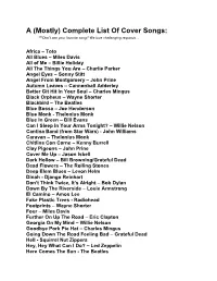 Complete List of Cover Songs: ***Don't See Your Favorite Song? We Love Challenging Requests