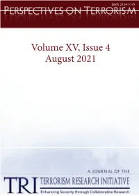 Volume XV, Issue 4 August 2021 PERSPECTIVES on TERRORISM Volume 15, Issue 4