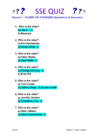 SSE QUIZ Round 1 - OLDER OR YOUNGER (Questions & Answers)