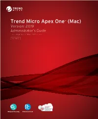 Trend Micro Apex One™ (Mac) 2019 Administrator's Guide