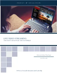 Live Video Streaming: the Next Byod for the Enteprise