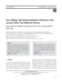 Two Siblings with Beta-Ketothiolase Deficiency: One Genetic Defect Two