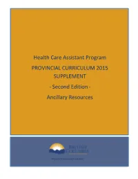 Health Care Assistant Program PROVINCIAL CURRICULUM 2015 SUPPLEMENT - Second Edition - Ancillary Resources