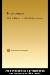 HYPERBOREANS Myth and History in Celtic-Hellenic Contacts Timothy P.Bridgman HYPERBOREANS MYTH and HISTORY in CELTIC-HELLENIC CONTACTS Timothy P.Bridgman