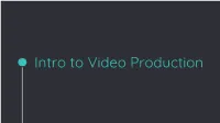 Intro to Video Production Meaning Is More Than Dialogue in Videos