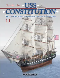 Build the USS CONSTITUTION the World’S Oldest Commissioned Naval Vessel Afloat 11 Build the USS CONSTITUTION Contents STAGE PAGE 101 the Mainmast 223