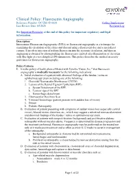 Fluorescein Angiography Reference Number: OC.UM.CP.0028 Coding Implications Last Review Date: 05/2020 Revision Log