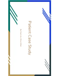 Patient Case Study By: Paul, Jen, Chris, & Ben Chris, Jen, Paul, By: a Second Hospital for a Possible Liver Transplantation