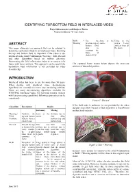 IDENTIFYING TOP/BOTTOM FIELD in INTERLACED VIDEO Raja Subramanian and Sanjeev Retna Mistral Solutions Pvt Ltd., India