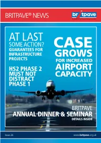 AT LAST SOME ACTION? Guarantees for CASE Infrastructure GROWS Projects for INCREASED HS2 PHASE 2 AIRPORT MUST NOT CAPACITY DISTRACT PHASE 1