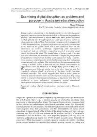 Examining Digital Disruption As Problem and Purpose in Australian Education Policy Shane B Duggan RMIT University, Australia: Shane.Duggan@Rmit.Edu.Au
