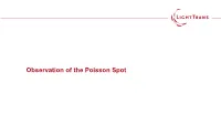 Observation of the Poisson Spot Abstract