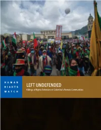 LEFT UNDEFENDED WATCH Killings of Rights Defenders in Colombia’S Remote Communities
