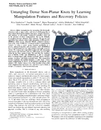Untangling Dense Non-Planar Knots by Learning Manipulation Features and Recovery Policies